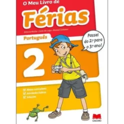 O Meu Livro de Férias Português - 2.º Ano para 3.º Ano de Alberta Rocha, Manuel Linhares e Carla do Lago