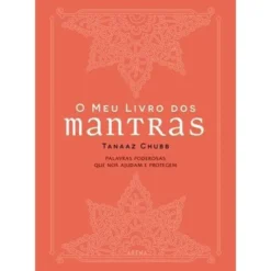 O Meu Livro dos Mantras de Tanaaz Chubb