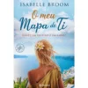 O Meu Mapa de Ti de Isabelle Broom