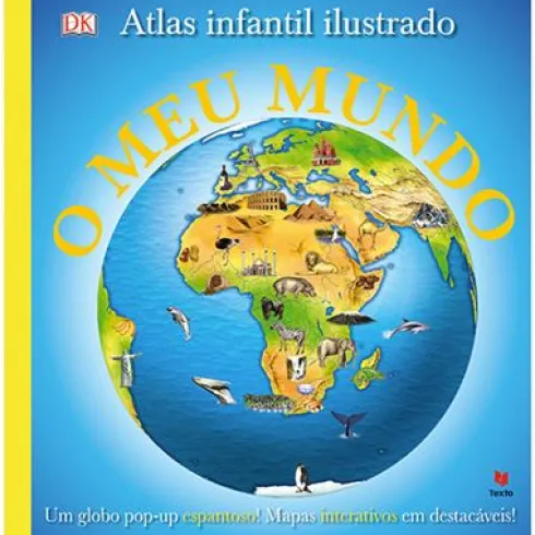 O Meu Mundo de Dorling Kindersley - Atlas Infantil Ilustrado