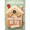 O Meu Único Desejo És Tu de Lauren Asher