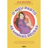 O Meu Parto - as Minhas Regras de Mia Negrão