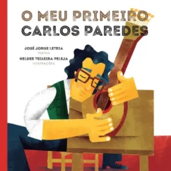 O Meu Primeiro Carlos Paredes de José Jorge Letria