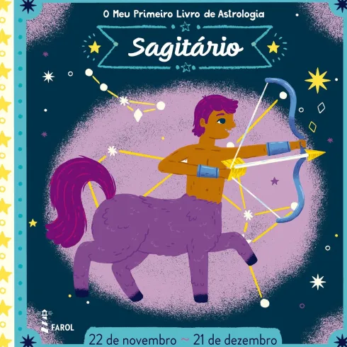 O Meu Primeiro Livro de Astrologia - Sagitário de Farol
