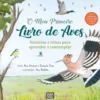 O Meu Primeiro Livro de Aves de Ana Amaral e Gonçalo Elias - Histórias e Rimas para Aprender a Contemplar