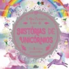 O Meu Primeiro Livro de Histórias de Unicórnios de Melanie Joyce e Stephanie Moss
