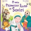 O Meu Primeiro Livro de Santos