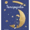 O Meu Primeiro Principezinho de Antoine de Saint-Exupéry