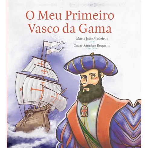 O Meu Primeiro Vasco da Gama de Maria João Medeiros