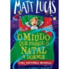O Miúdo que Passou o Natal a Dormir de Matt Lucas