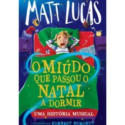 O Miúdo que Passou o Natal a Dormir de Matt Lucas