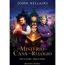 O Mistério da Casa do Relógio de John Bellairs