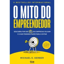 O Mito Do Empreendedor de Michael E. Gerber