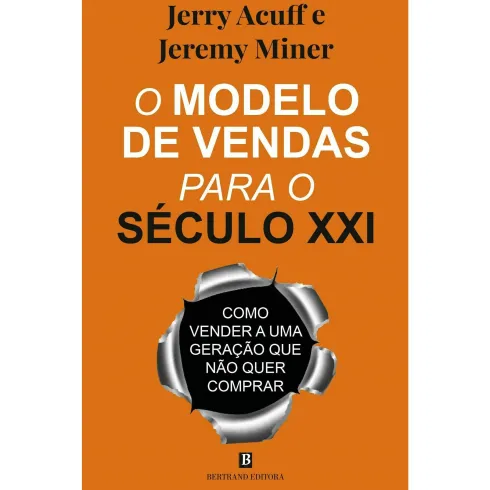 O Modelo De Vendas Para O Século Xxi de Jerry Acuff e Jeremy Miner