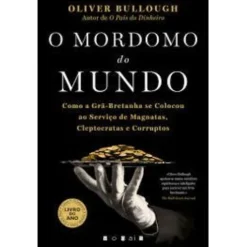 O Mordomo do Mundo de Oliver Bullough