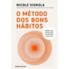 O Método dos Bons Hábitos de Nicole Vignola