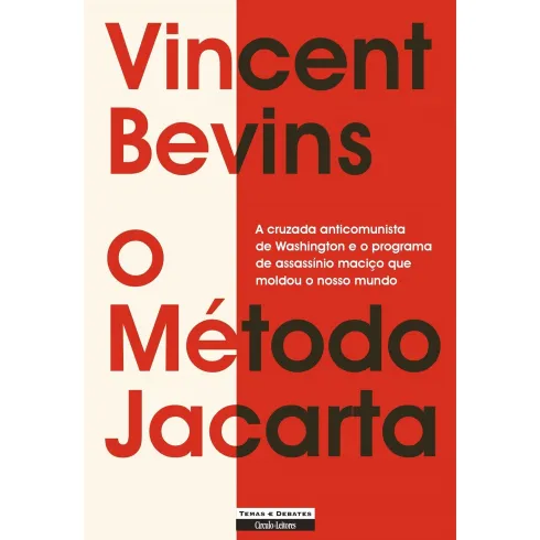 O Método Jacarta de Vincent Bevins