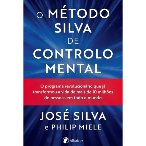 O Método Silva de Controlo Mental de José Silva