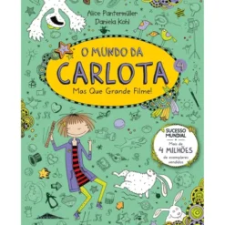 O Mundo da Carlota Nº 4 - Mas que Grande Filme! de Alice Pantermüller