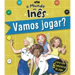 O Mundo da Inês - Vamos Jogar? de Sara de Almeida Leite