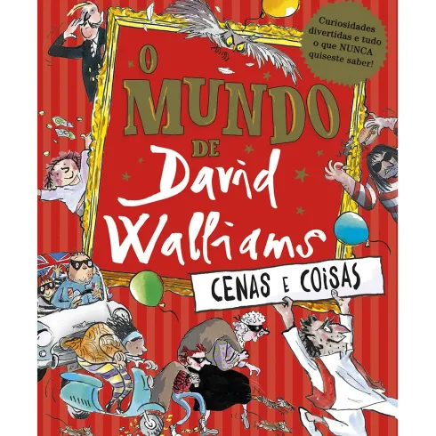 O Mundo de David Walliams - Cenas e Coisas de David Walliams