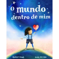 O Mundo Dentro de Mim de Harriet Evans