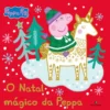 O Natal Mágico Da Peppa de Neville Astley e Mark Baker