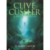 O Navegador de Clive Cussler e Paul Kemprecos
