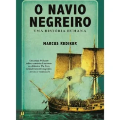 O Navio Negreiro de Marcus Rediker