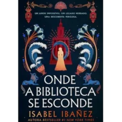 Onde a Biblioteca Se Esconde de Isabel Ibañez
