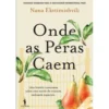 Onde as Peras Caem de Nana Ekvtimishvili