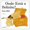 Onde Está o Bolinha? de Eric Hill - (7ª Edição)