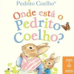 Onde está o Pedrito Coelho? de Beatrix Potter