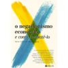 O Negacionismo Económico de Pierre Cahuc e Andre Zylberberg