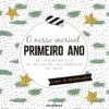 O Nosso Incrível Primeiro Ano