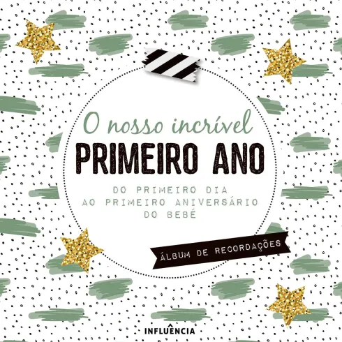 O Nosso Incrível Primeiro Ano