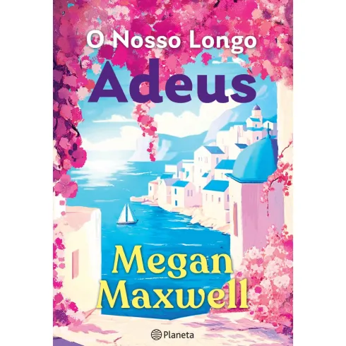 O Nosso Longo Adeus de Megan Maxwell