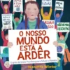 O Nosso Mundo Está a Arder de Jeanette Winter