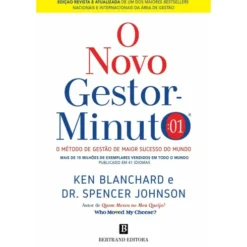 O Novo Gestor-Minuto de Ken Blanchard; Dr. Spencer Johnson