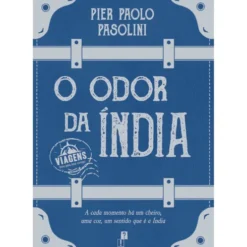 O Odor Da Índia de Pier Paolo Pasolini