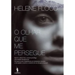 O Olhar que Me Persegue de Helene Flood