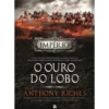 O Ouro do Lobo de Anthony Riches