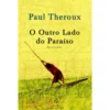 O Outro Lado do Paraíso de Paul Theroux