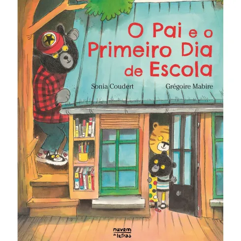O Pai E O Primeiro Dia De Escola de Sonia Coudert