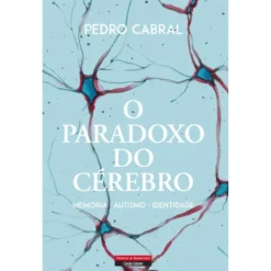 O Paradoxo do Cérebro de Pedro Cabral
