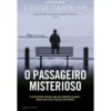 O Passageiro Misterioso de Louise Candlish
