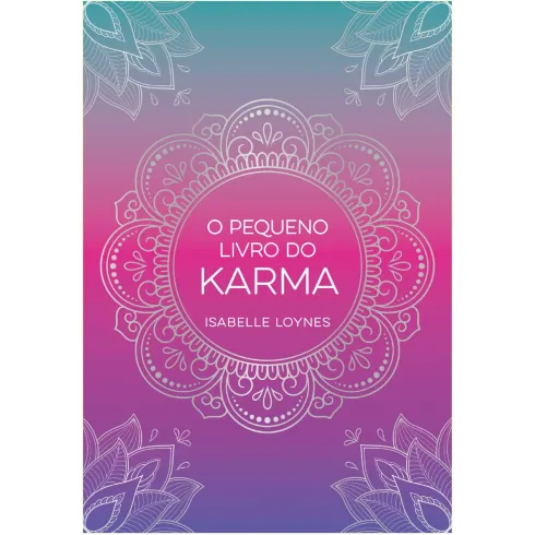 O Pequeno Livro do Karma de Isabelle Loynes