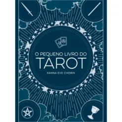 O Pequeno Livro Do Tarot de Xanna Eve Chown