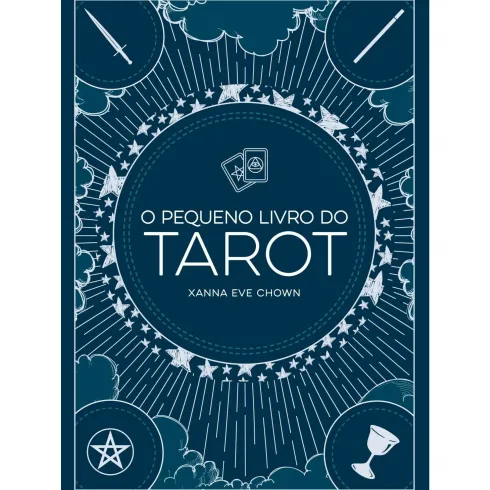 O Pequeno Livro Do Tarot de Xanna Eve Chown