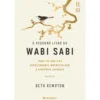 O Pequeno Livro do Wabi Sabi de Beth Kempton - Como Ter uma Vida Perfeitamente Imperfeita com a Sabedoria Japonesa